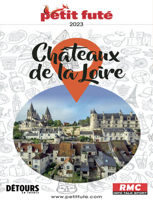 cover image of CHÂTEAUX DE LA LOIRE 2023 Petit Futé